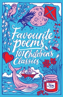 Favourite Poems 101 Childrens Classics