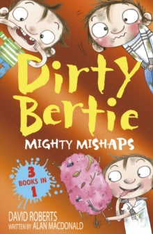 Dirty Bertie Mighty Mishaps