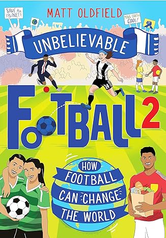 How Football Can Change The World (Unbelievable Football 2)