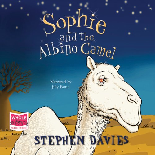 Sophie & the Albino Camel. AR Level MY 4.4