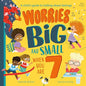 Worries Big And Small When You Are 7