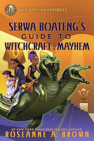 Serwa Boateng's Guide to Witchcraft and Mayhem