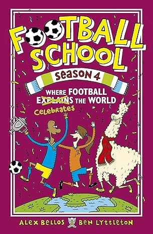 Football School Season 4 : Where Football Explains The World