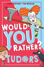 Would You Rather? Tudors : Book 5