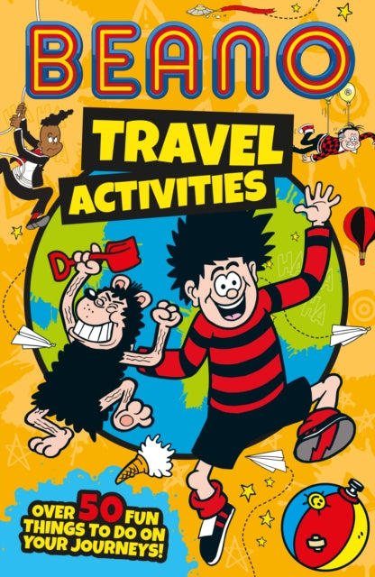 Beano Travel Activities : Over 50 Fun Things to Do on Your Journeys!