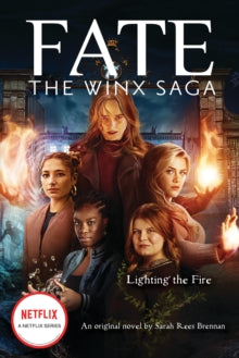 Lighting the Fire - Fate: The Winx Saga