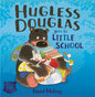 Hugless Douglas Goes to Little School (AR Level LY 2.7)