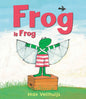 Frog is Frog by Max Velthuijs