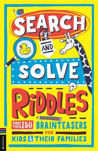Search and Solve Riddles : More than 150 cryptic brainteasers for riddle-loving kids