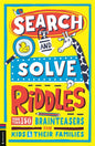 Search and Solve Riddles : More than 150 cryptic brainteasers for riddle-loving kids