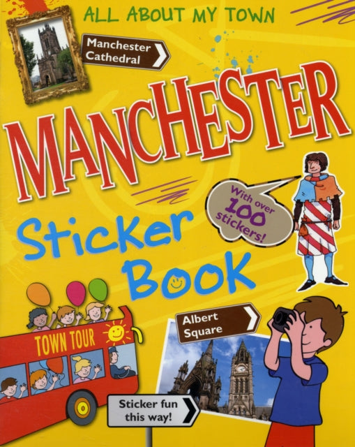 Manchester : All About My Town - Sticker Book