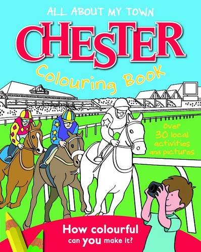 Chester : All About My Town - Colouring Book (Cheshire)