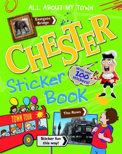 Chester : All About My Town - Sticker Book (Cheshire)