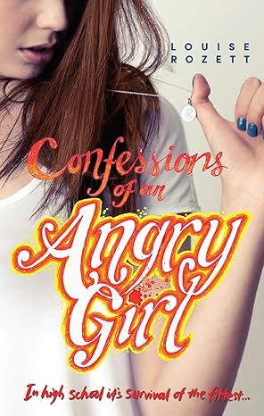 Confessions Of An Angry Girl