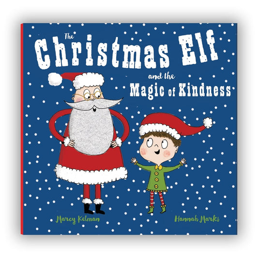 The Christmas Elf And The Magic Of Kindness