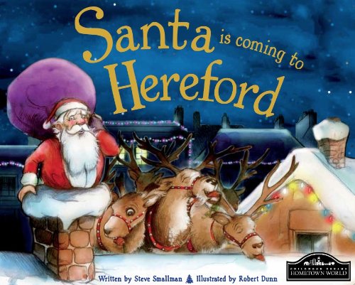 Hereford : Santa is coming to Hereford