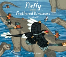 Neffy And The Feathered Dinosaurs