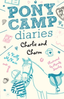 Pony Camp Diaries Charlie And Charm