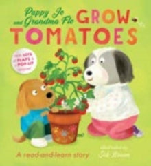 Puppy Jo And Grandma Flo Grow Tomatoes