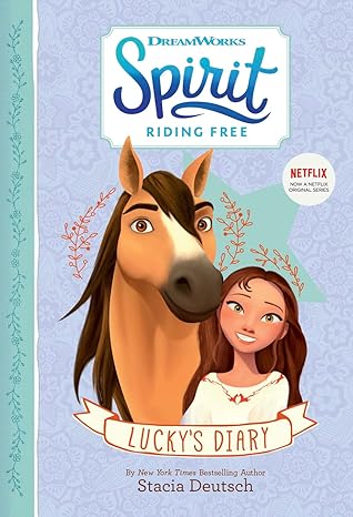 Spirit Riding Free - Lucky's Diary