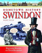 Swindon : Hometown History - Hardback